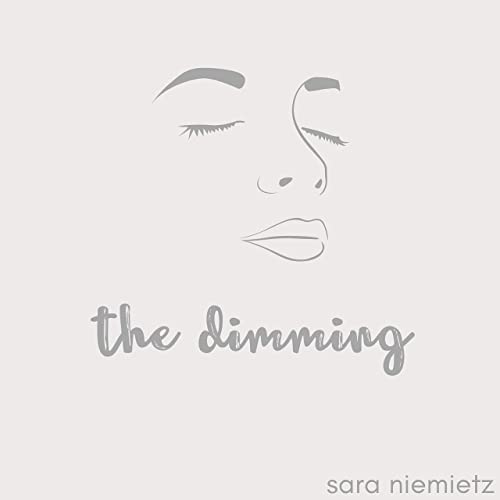 Single: The Dimming, Sara Niemietz, co-written and co-produced Linda Taylor